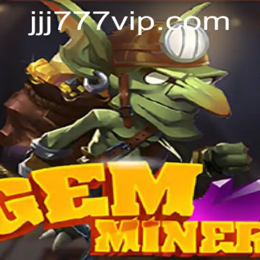 Discover the Thrills of GemMiner: A Captivating Adventure