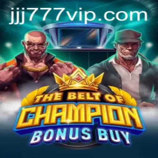 Exploring TheBeltOfChampionBonusBuy: A New Gaming Sensation with JJJ777