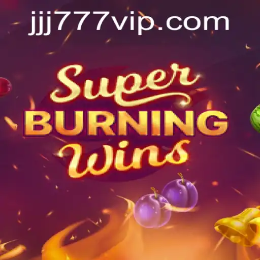 Discover the Thrills of SuperBurningWins with JJJ777